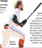  ??  ?? Bryce Harper