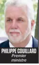  ??  ?? PHILIPPE COUILLARD Premier ministre