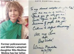  ??  ?? Former policewoma­n and Winnie’s adopted daughter Rita MedinaMoli­na has her letter.