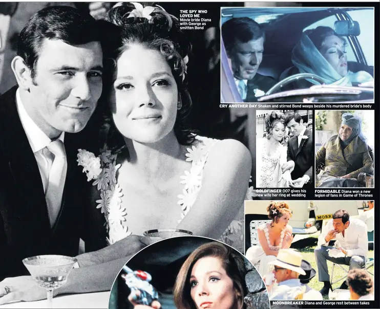  ??  ?? THE SPY WHO LOVED ME
Movie bride Diana with George as smitten Bond
CRY ANOTHER DAY Shaken and stirred Bond weeps beside his murdered bride’s body
GOLDFINGER 007 gives his new wife her ring at wedding
FORMIDABLE Diana won a new legion of fans in Game of Thrones