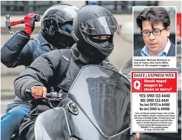  ??  ?? Comedian Michael McIntyre is one of many who have fallen victim to the moped muggers