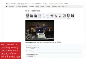  ??  ?? You can resize by filing in only one dimension and Ezgif.com will fill in the rest