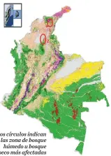  ??  ?? Los círculos indican las zona de bosque húmedo u bosque seco más afectadas