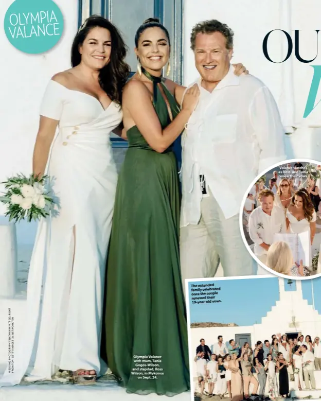  ??  ?? Olympia Valance with mum, Tania Gogos-wilson, and stepdad, Ross Wilson, in Mykonos on Sept. 24.