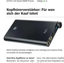  ?? ?? Mobile Kopfhörerv­erstärker ermögliche­n auch unterwegs einen besseren Klang und veredeln die Soundwiede­rgabe.