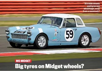  ??  ?? Are wide wheels and tyres any advantage, away from a racetrack?