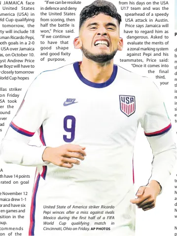 ?? AP PHOTOS ?? United State of America striker Ricardo Pepi winces after a miss against rivals Mexico during the first half of a FIFA World Cup qualifying match in Cincinnati, Ohio on Friday.