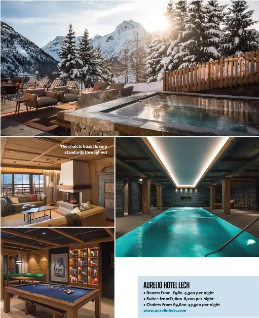  ??  ?? The chalets boast luxury
standards throughout