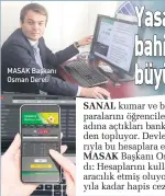  ??  ?? MASAK Başkanı Osman Dereli