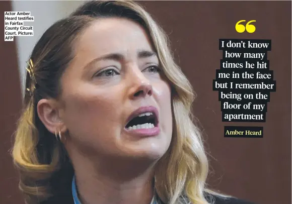  ?? Picture: AFP ?? Actor Amber Heard testifies in Fairfax County Circuit Court.