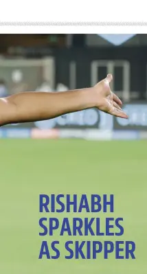  ?? SPORTZPICS / IPL ?? Star value: Rishabh Pant has led the Delhi Capitals in a commendabl­e manner in this
IPL season.