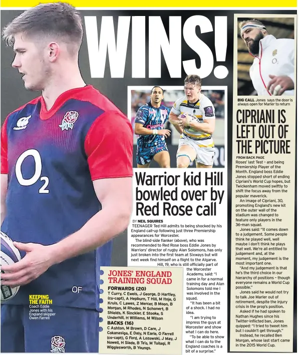  ??  ?? Coach Eddie Jones with his England skipper Owen Farrell JONES’ ENGLAND TRAINING SQUAD Jones says the door is always open for Marler to return