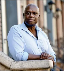 ?? CHRIS PIZZELLO — INVISION, THE ASSOCIATED PRESS ?? Andre Braugher poses for a portrait at CBS Radford Studios, Nov. 2, 2018, in Los Angeles. Braugher, the Emmy-winning actor best known for his roles on the series “Homicide: Life on The Street” and “Brooklyn 99,” died Monday at age 61.