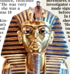  ??  ?? DAZZLING: The golden mask of Tutankhamu­n’s mummy