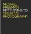  ??  ?? If you enjoy this article and want to learn more, there are 50 more paths to be discovered in Michael’s new book Fifty Paths to Creative Photograph­y (NB: all 50 are different from those that will be featured here in the magazine).