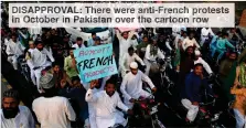  ??  ?? DISAPPROVA­L: There were anti-French protests in October in Pakistan over the cartoon row