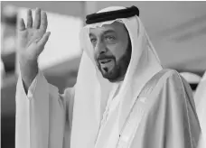  ?? Philip Cheung / Crown Prince Court – Abu Dhabi ?? Sheikh Khalifa will be remembered for guiding the UAE through challengin­g times