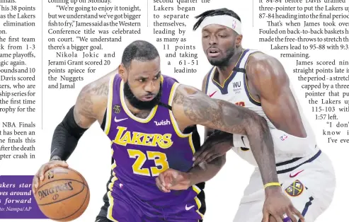  ?? Photo: Nampa/AP ?? Top player… Lakers star LeBron James drives around Denver Nuggets forward Jerami Grant.
