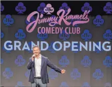  ?? Kabik Photo Group ?? Jimmy Kimmel is seen June 14 at the grand opening of Jimmy Kimmel’s Comedy Club at Linq Promenade. Kimmel and fellow latenight talk-show hosts will team up for “One World: Together at Home.”