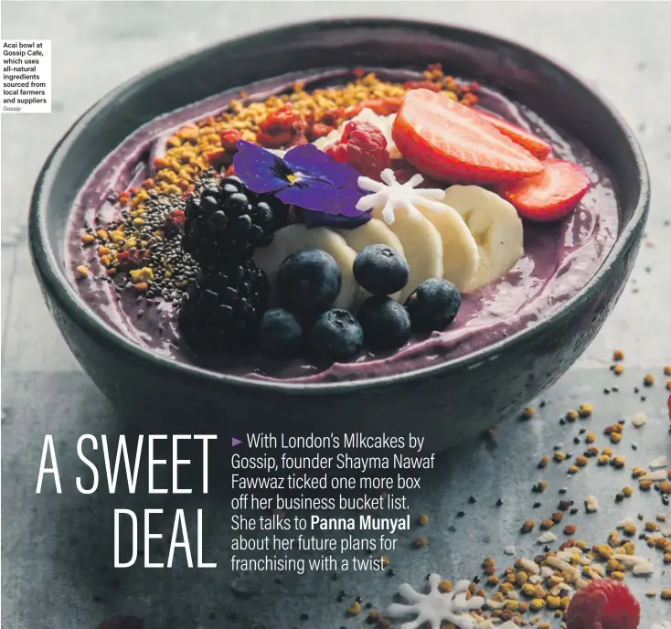  ?? Gossip ?? Acai bowl at Gossip Cafe, which uses all-natural ingredient­s sourced from local farmers and suppliers