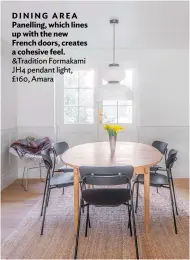  ??  ?? DINING AREA Panelling, which lines up with the new French doors, creates a cohesive feel. &Tradition Formakami JH4 pendant light, £160, Amara