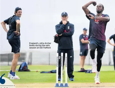  ??  ?? England’s Jofra Archer bowls during the nets session at Old Trafford