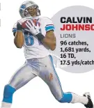  ??  ?? 96 catches, 1,681 yards, 16 TD, 17.5 yds/catch