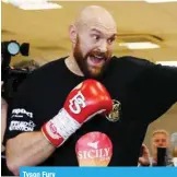  ??  ?? Tyson Fury