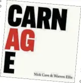  ??  ?? Portada del disco ‘Carnagie’, de Nick Cave y Warren Ellis.
