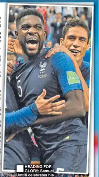  ??  ?? HEADING FOR GLORY: Samuel Umtiti celebrates his winning header (below)