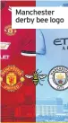  ??  ?? Manchester derby bee logo