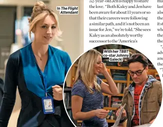  ??  ?? In The Flight Attendant
With her TBBT co-star Johnny Galecki
