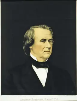  ?? BINGHAM & DODD, 1866, VIA LIBRARY OF CONGRESS ?? President Andrew Johnson: “I further proclaim that the said insurrecti­on is at an end, and that peace, order, tranquilit­y, and civil authority now exist in and throughout the whole of the United States of America.”