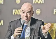  ??  ?? Gianni Infantino