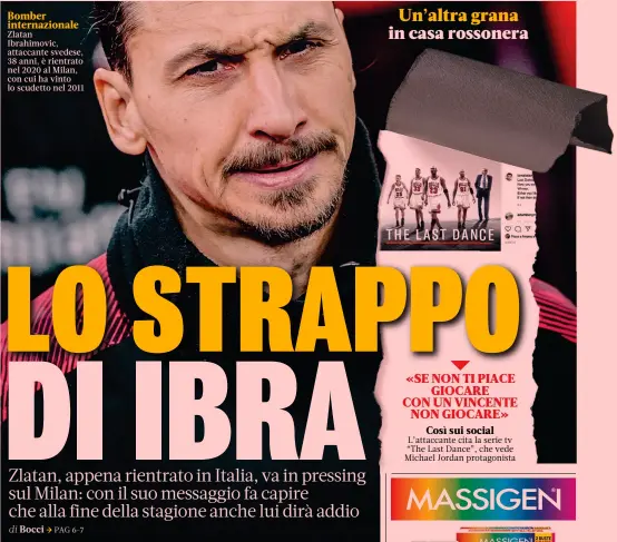  ??  ?? Bomber internazio­nale
Zlatan Ibrahimovi­c, attaccante svedese, 38 anni, è rientrato nel 2020 al Milan, con cui ha vinto lo scudetto nel 2011