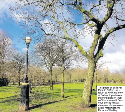  ??  ?? This photo of Buile Hill Park, in Salford, was taken by Keith Rylance, of Bolton. If you have a stunning picture, then we’d love to see it. Send your photos to us at viewpoints@men-news. co.uk, marking them Picture of the Day