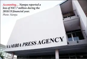  ?? Photo: Nampa ?? Accounting… Nampa reported a loss of N$7.7 million during the 2018/19 financial year.