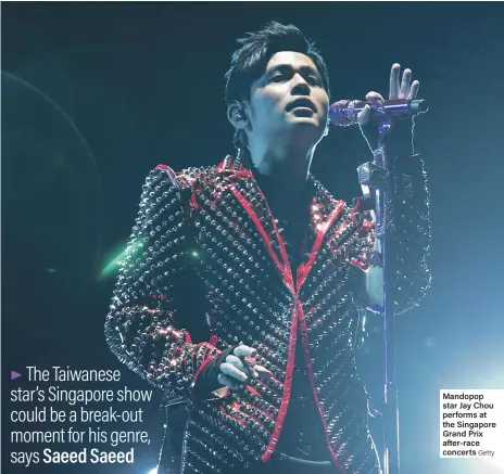  ?? Getty ?? Mandopop star Jay Chou performs at the Singapore Grand Prix after-race concerts