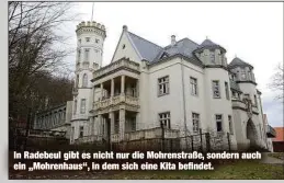  ??  ?? In Radebeul gibt es nicht nur die Mohrenstra­ße, sondern auch ein „Mohrenhaus“, in dem sich eine Kita befindet.