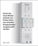  ?? Bild: Finder ?? Durch die neue Modultechn­ik von Finder könnnen einzelne Komponente­n ausgetausc­ht werden.