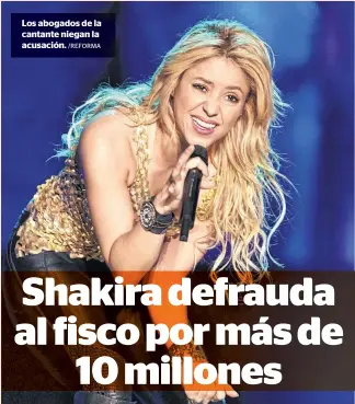  ?? /REFORMA ?? Los abogados de la cantante niegan la acusación.