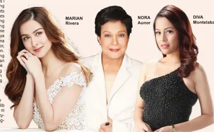  ??  ?? MARIAN Rivera NORA Aunor DIVA Montelaba