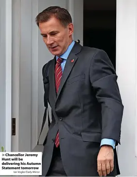  ?? Ian Vogler/Daily Mirror ?? Chancellor Jeremy Hunt will be delivering his Autumn Statement tomorrow