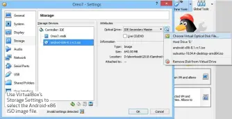  ??  ?? Use VirtualBox’s Storage Settings to select the Android-x86 ISO image file.
