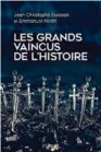  ??  ?? «Les grandsvain­cus de l’Histoire», de Jean-Christophe Buisson et Emmanuel Hecht, Perrin,409 p., 21 €.