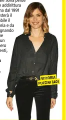  ??  ?? VITTORIA PUCCINI (40)