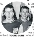  ??  ?? YOUNG GUNS Harry &amp; Colin