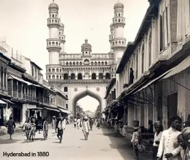  ?? ROYAL GEOGRAPHIC­AL SOCIETY/GETTY IMAGES ?? Hyderabad in 1880