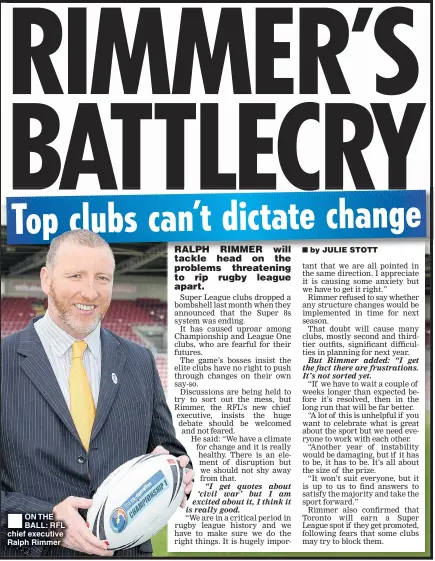 ??  ?? ON THE BALL: RFL chief executive Ralph Rimmer