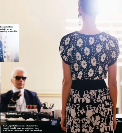  ??  ?? Karl Lagerfeld assesses whether the model should wear a necklace or just walk down the runway with two earrings